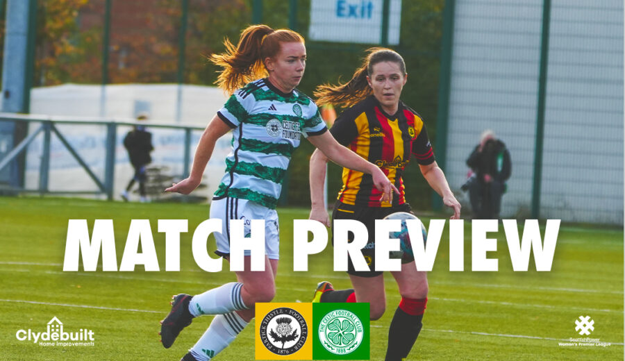MATCH PREVIEW: Celtic (H) | Partick Thistle FC