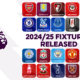 Premier League 2024/25 fixtures released!