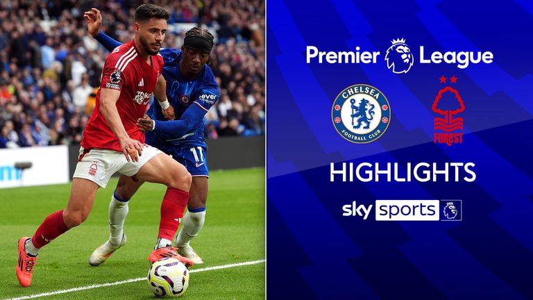 Chelsea 1-1 Nottingham Forest | Premier League highlights