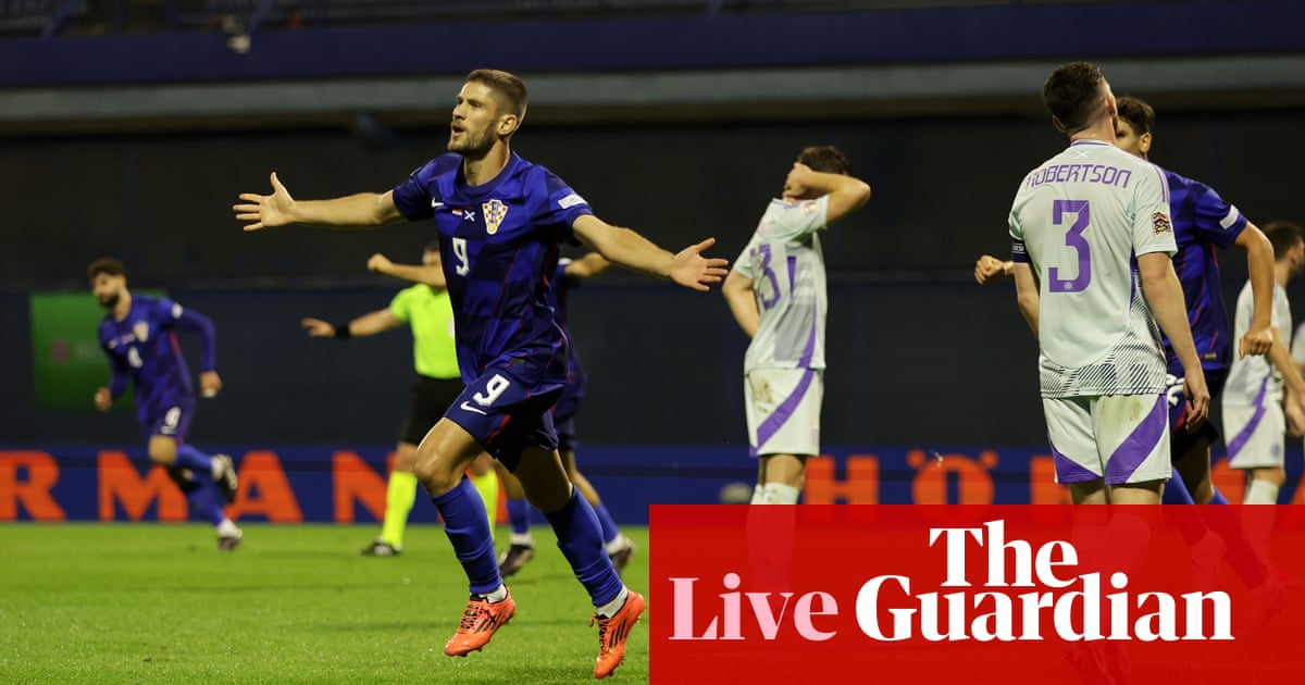 Croatia 2-1 Scotland: Nations League – as it happened | Nations League