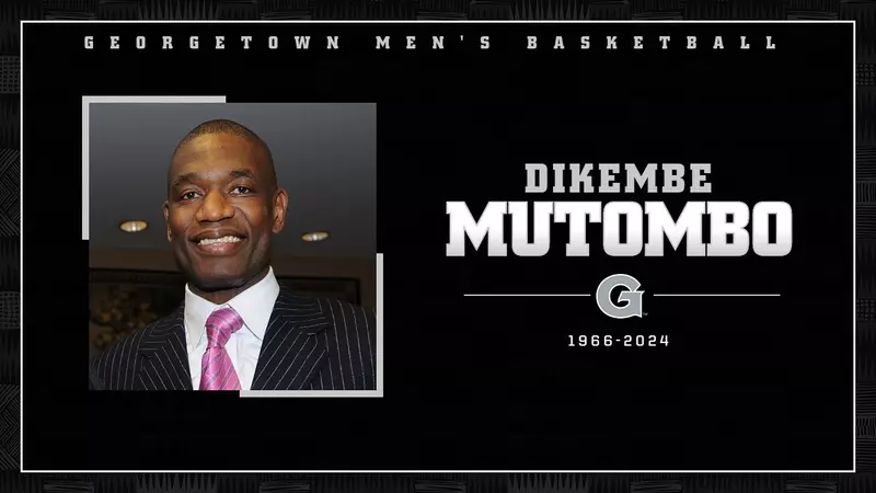 Georgetown Community Mourns the Passing of Dikembe Mutombo