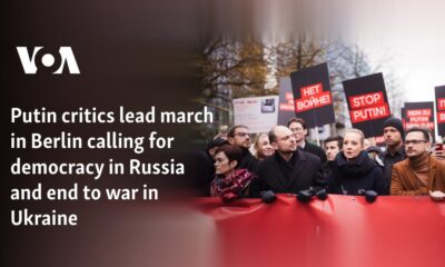 Putin critics lead march in Berlin calling for democracy in Russia and end to war in Ukraine 