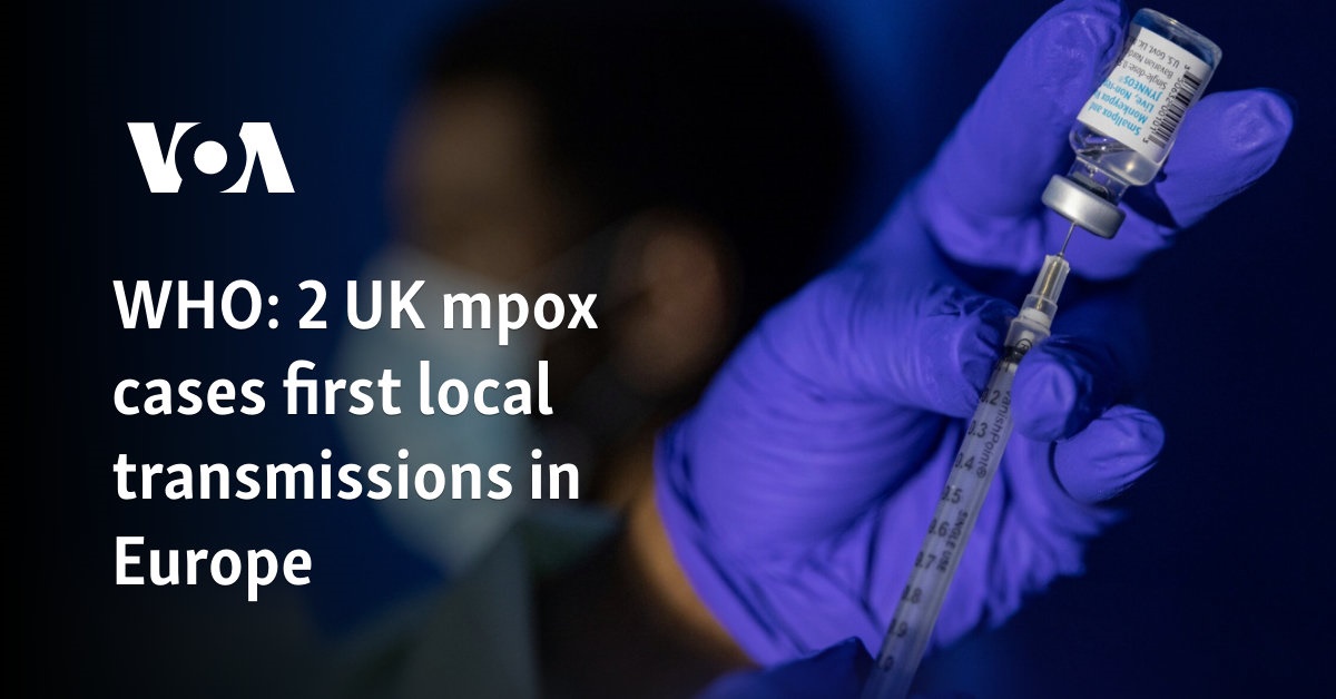 2 UK mpox cases first local transmissions in Europe