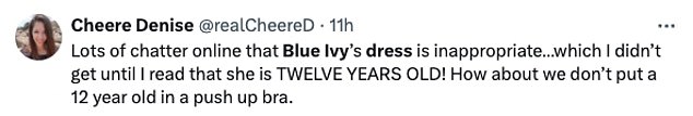 'Lots of chatter online that Blue Ivy¿s dress is inappropriate¿which I didn¿t get until I read that she is TWELVE YEARS OLD! How about we don¿t put a 12 year old in a push up bra,' one wrote